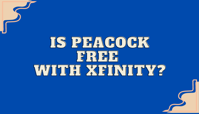 Is Peacock free with Xfinity